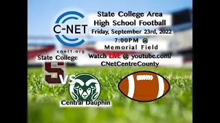 High School Football: Central Dauphin @ State College 9/23/22 | C-NET LIVE STREAM