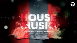 Alex Novatsky, Colin Rouge - House Music | Bass House