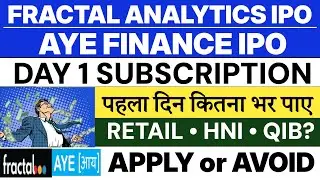Fractal Analytics IPO 💥 Day 1 Subscription Status | Aye Finance IPO Day 1 Subscription 🔥