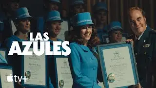 Las Azules — Tráiler oficial | Apple TV+