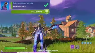 Ignite structures with fire Fortnite Challenges