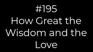 195 How Great the Wisdom and the Love | Conducting tutorial
