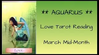 Aquarius Love **Eternal Love** Mid-month March 2018