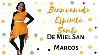 Bienvenido Espiritu santo Miel San Marcos | Pasos de danza cristiana.