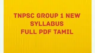 TNPSC GROUP 1 NEW SYLLABUS 2020 FULL PDF