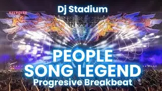 PEOPLE SONG LEGEND REMIX BREAKBEAT FULLBASS | Dj Stadium | Clubbing Party | Tiktok Viral Fyp