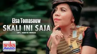 Elsa Tomasouw - SKALI INI SAJA (Official Arika Music)