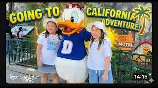 GOING TO CALIFORNIA DISNEY ADVENTURE