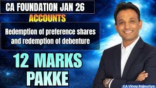 Redemption of preference shares & Redemption of Debenture |One Shot |CA Foundation Accounts|Jan 2026