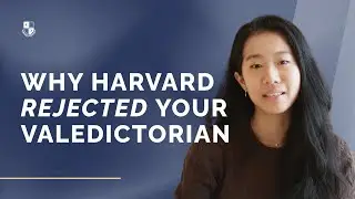 Why Harvard Rejected Your Valedictorian
