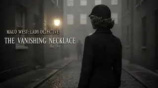 Maud West: London&rsquo;s Lady Detective | The Vanishing Necklace (1930s Mystery Radio Drama)