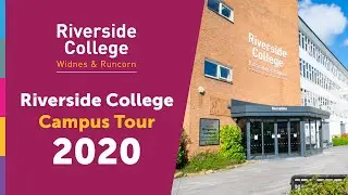 Riverside College Widnes & Runcorn | Campus Tour 2020