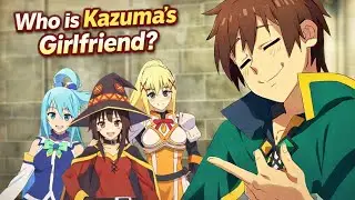Kazuma&rsquo;s Wife Is NOT Who You Think! (Konosuba&rsquo;s Biggest Plot Twist)