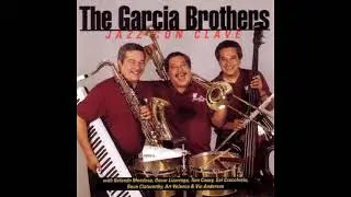 The Garc&iacute;a Brothers - Jazz Con Clave