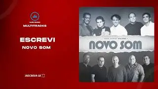 (MultiTrack) - Escrevi - Novo Som