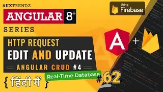 Edit and Update Data from Firebase  |  Angular 8 Tutorial Hindi (2020) [#62] [Angular CRUD #4]
