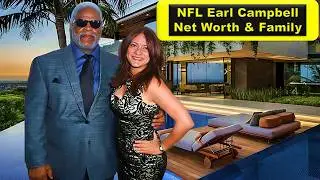 Earl Campbell&rsquo;s Untold Story: Wife, Kids, Net Worth & the Rise of the NFL&rsquo;s Most Feared Running Back