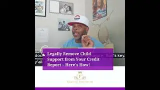 Legally Remove Child Support from Your Credit Report &ndash; Here's How! 💳⚖️