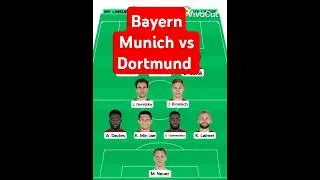 Bayern Munich vs Dortmund lineup #bayernmunich #dortmundfc #sports #lineups