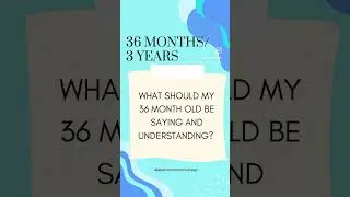 36 months/3 year old language/communication milestone