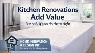 Kitchen Renovations Add Value But Only If You Do Them Right