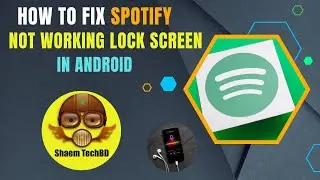 How to Fix Spotify Not Working Lock Screen in Android