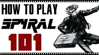 HOW TO PLAY SPYRAL 101