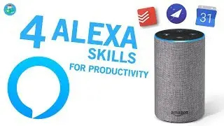 4 Alexa Skills for Productivity