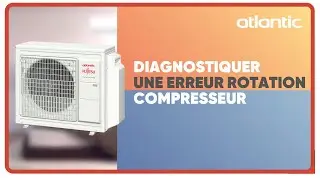 Erreur rotation compresseur sur un groupe climatisation ?  Quel diagnostic ? #ATLANTIC #tutoactapac