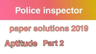 Pi Paper Solutions 2019| police inspector paper solutions|part 2 aptitude & reasoning|PI answer key