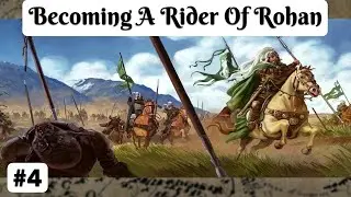 Становление всадником Рохана | Bannerlord: Tales from the Age of Men