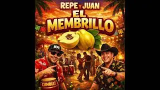 El Membrillo - Repe y Juan