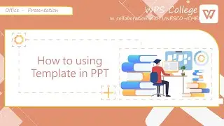[WPS Office] PPT 2.6: Как использовать шаблон в презентации WPS [Учебное пособие]