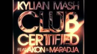 KYLIAN MASH FEAT AKON & MARADJA CLUB CERTIFIED..mp4