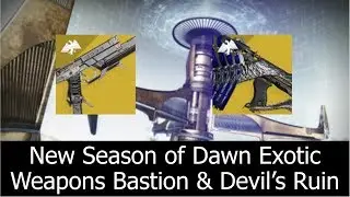 New Season of Dawn Exotic Weapons Bastion Fusion Rifle & Devil's Ruin Sidearm | Destiny 2