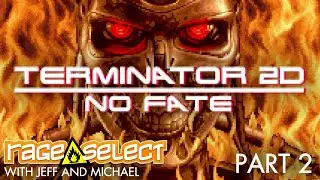 Terminator 2D: NO FATE (The Dojo) Let's Play - Part 2