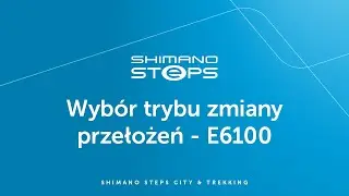 E6100 - Wyb&oacute;r trybu zmiany przełożeń | SHIMANO