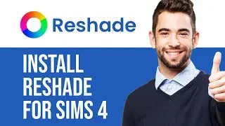 ReShade Sims 4 | Пошаговое руководство по установке (полное руководство!)