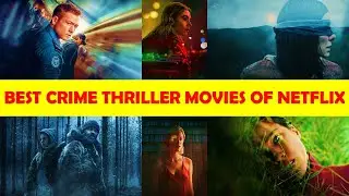 🍿🚀🎬Best Crime Thriller Movies of Netflix || Biggest Crime Thriller Movies