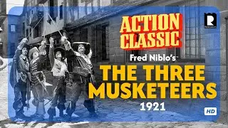 The Three Musketeers (1921) | HD | Douglas Fairbanks | Classic Silent Action Adventure Film