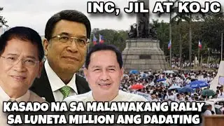 INC Iglesia Ni Cristo JIL at KOJC kasado na sa malawakan rally sa Luneta million million dadating
