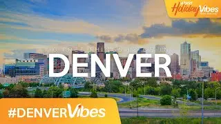 Discovering Denver: A Mile-High Adventure with World Holiday Vibes