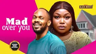 MAD OVER YOU (RUTH KADIRI, DANIEL ETIM EFFIONG )Latest Nigerian Movie 2026