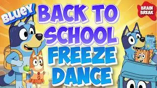 Bluey Back to School Freeze Dance 🎒Brain Break 💙💪🏽 PE Warm