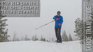 Step Stem Christie aka Step Telemark for XC Ski Downhill (Survival Skiing in Steep Terrain)