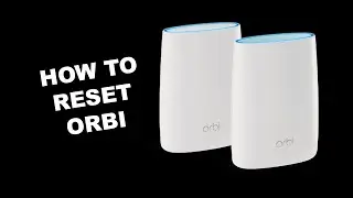 How to Reset Orbi Satellite or Router