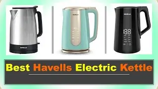 Best Havells Electric Kettle in India with Price 2025 ⚡ List ⚡ Best Havells Electric Kettle⚡
