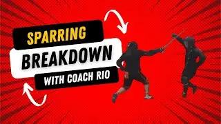 Sparring Breakdown...Analysis by Coach Rio