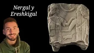 Los Reyes del Inframundo: Nergal y Ereshkigal [Mesopotamia]