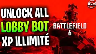 Meilleur GLITCH Unlock All Lobby Bot Battlefield 6, Astuce XP Arme illimit&eacute; Niveau Max Ma&icirc;trise BF6